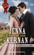 ríos de oro (ebook)-jenna kernan-9788468701820 ríos de oro (ebook)-jenna kernan-9788468701820