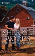seduciendo al enemigo (ebook)-sherryl woods-9788468734620 seduciendo al enemigo (ebook)-sherryl woods-9788468734620