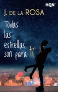 todas las estrellas son para ti (ebook)-j. de la rosa-9788468786520 todas las estrellas son para ti (ebook)-j. de la rosa-9788468786520