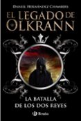 el legado de olkrann, 1: la batalla de los dos reyes-daniel hernandez chambers-9788469600320 el legado de olkrann, 1: la batalla de los dos reyes-daniel hernandez chambers-9788469600320