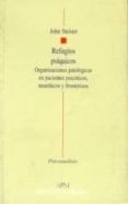 refugios psiquicos: organizaciones patologicas en pacientes psico ticos, neuroticos y fronterizos-john steiner-9788470304620 refugios psiquicos: organizaciones patologicas en pacientes psico ticos, neuroticos y fronterizos-john steiner-9788470304620