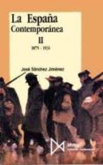 1875-1931 (la españa contemporanea; t.2) (2ª ed.)-jose sanchez jimenez-9788470902420 1875-1931 (la españa contemporanea; t.2) (2ª ed.)-jose sanchez jimenez-9788470902420