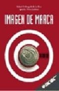 imagen de marca-rafael ordozgoiti de la rica-ignacio perez jimenez-9788473563420 imagen de marca-rafael ordozgoiti de la rica-ignacio perez jimenez-9788473563420