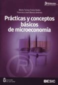 practicas y conceptos basicos de microeconomia (3ª ed.)-francisco jose blanco jimenez-maria teresa freire rubio-9788473567220 practicas y conceptos basicos de microeconomia (3ª ed.)-francisco jose blanco jimenez-maria teresa freire rubio-9788473567220