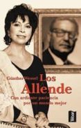 los allende: con ardiente paciencia por un mundo mejor-gunther wessel-9788473602020 los allende: con ardiente paciencia por un mundo mejor-gunther wessel-9788473602020