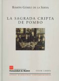la sagrada cripta de pombo-ramon gomez de la serna-9788475228020 la sagrada cripta de pombo-ramon gomez de la serna-9788475228020