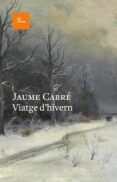 viatge d hivern-jaume cabre-9788475884820 viatge d hivern-jaume cabre-9788475884820