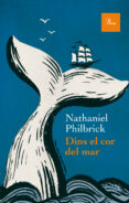 (pe) dins el cor del mar-nathaniel philbrick-9788475885520 (pe) dins el cor del mar-nathaniel philbrick-9788475885520
