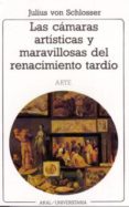 las camaras artisticas y maravillosas del renacimiento tardio-julius schlosser-9788476002520 las camaras artisticas y maravillosas del renacimiento tardio-julius schlosser-9788476002520