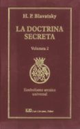 la doctrina secreta, v. 2: simbolismo arcaico universal-helena petrovna blavatsky-9788476271520 la doctrina secreta, v. 2: simbolismo arcaico universal-helena petrovna blavatsky-9788476271520
