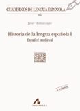 historia de la lengua española 1: español medieval (3ª ed.)-j. medina lopez-9788476353820 historia de la lengua española 1: español medieval (3ª ed.)-j. medina lopez-9788476353820