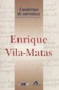 cuadernos de narrativa: enrique vila-matas-irene andres-suarez-9788476356920 cuadernos de narrativa: enrique vila-matas-irene andres-suarez-9788476356920