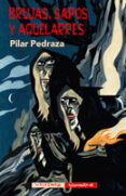 brujas, sapos y aquelarres-pilar pedraza-9788477027720 brujas, sapos y aquelarres-pilar pedraza-9788477027720