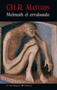 melmoth el errabundo-charles robert maturin-9788477028420 melmoth el errabundo-charles robert maturin-9788477028420