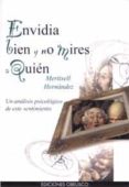 envidia bien y no mires a quien: un analisis psicologico de este sentimiento-meritxell hernandez-9788477207320 envidia bien y no mires a quien: un analisis psicologico de este sentimiento-meritxell hernandez-9788477207320