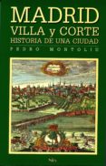 madrid: villa y corte, calles y plazas-pedro montoliu-9788477371120 madrid: villa y corte, calles y plazas-pedro montoliu-9788477371120