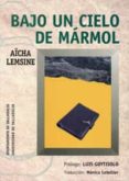 bajo un cielo de marmol-aicha lemsine-9788477627920 bajo un cielo de marmol-aicha lemsine-9788477627920