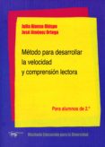 método para desarrollar la velocidad y comprension lectora-jose jimenez ortega-julia alonso obispo-9788477742920 método para desarrollar la velocidad y comprension lectora-jose jimenez ortega-julia alonso obispo-9788477742920