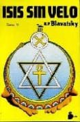 isis sin velo (vol. iv) (2ª ed.)-h. p. blavatsky-helena petrovna blavatsky-9788478083220 isis sin velo (vol. iv) (2ª ed.)-h. p. blavatsky-helena petrovna blavatsky-9788478083220