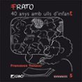 frato, 40 anys amb ulls d infant-francesco tonucci-9788478275120 frato, 40 anys amb ulls d infant-francesco tonucci-9788478275120