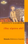 ¿hay alguien ahi?-jostein gaarder-9788478449620 ¿hay alguien ahi?-jostein gaarder-9788478449620