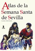 atlas de la semana santa de sevilla-9788478986620 atlas de la semana santa de sevilla-9788478986620
