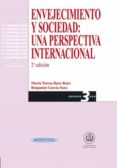 envejecimiento y sociedad: una perspectiva internacional (2ª ed.)-benjamin garcia sanz-maria teresa bazo royo-9788479033620 envejecimiento y sociedad: una perspectiva internacional (2ª ed.)-benjamin garcia sanz-maria teresa bazo royo-9788479033620