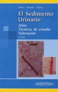 el sedimento urinario: atlas, tecnicas de estudio, valoracion (6ª ed.)-sabine althof-joachim kindler-robert heintz-9788479038120 el sedimento urinario: atlas, tecnicas de estudio, valoracion (6ª ed.)-sabine althof-joachim kindler-robert heintz-9788479038120