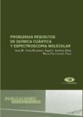 problemas resueltos de quimica cuantica y espectroscopia molecula r-juan manuel perez martinez-angel luis esteban elum-maria paz galache paya-9788479086220 problemas resueltos de quimica cuantica y espectroscopia molecula r-juan manuel perez martinez-angel luis esteban elum-maria paz galache paya-9788479086220