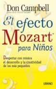 el efecto mozart para los niños: despertar con musica el desarrol lo y la creatividad de los mas pequeños-don campbell-9788479534820 el efecto mozart para los niños: despertar con musica el desarrol lo y la creatividad de los mas pequeños-don campbell-9788479534820