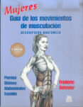 mujeres: guia de los movimientos de musculacion descripcion anato mia-frederic delavier-9788480197120 mujeres: guia de los movimientos de musculacion descripcion anato mia-frederic delavier-9788480197120