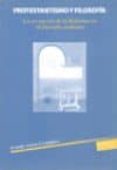 protestantismo y filosofia, la recepcion de la reforma en la filo sofia alemana-arsenio ginzo fernandez-9788481383720 protestantismo y filosofia, la recepcion de la reforma en la filo sofia alemana-arsenio ginzo fernandez-9788481383720