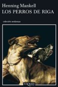 los perros de riga-henning mankell-9788483102220 los perros de riga-henning mankell-9788483102220