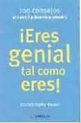 ¡eres genial tal como eres!: 100 consejos para que tu hijo desarr olle su autoestima-elizabeth hartley-brewer-9788483460320 ¡eres genial tal como eres!: 100 consejos para que tu hijo desarr olle su autoestima-elizabeth hartley-brewer-9788483460320