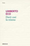 decir casi lo mismo-umberto eco-9788483468920 decir casi lo mismo-umberto eco-9788483468920