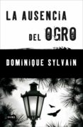 la ausencia del ogro-dominique sylvain-9788483655320 la ausencia del ogro-dominique sylvain-9788483655320