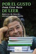 por el gusto de leer-juan cruz ruiz-9788483839720 por el gusto de leer-juan cruz ruiz-9788483839720