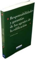 responsabilidades y garantias de los agentes de la edificacion (3 ª edicion)-celia martinez escribano-9788484067320 responsabilidades y garantias de los agentes de la edificacion (3 ª edicion)-celia martinez escribano-9788484067320