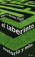 el laberinto: historia y mito-marcos mendez filesi-9788484284420 el laberinto: historia y mito-marcos mendez filesi-9788484284420