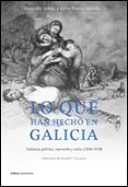 lo que han hecho en galicia-jesus de juana-julio prada rodriguez-9788484327820 lo que han hecho en galicia-jesus de juana-julio prada rodriguez-9788484327820