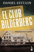 la historia definitiva del club bilderberg-daniel estulin-9788484531920 la historia definitiva del club bilderberg-daniel estulin-9788484531920