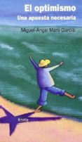 el optimismo: una apuesta necesaria-miguel angel marti-9788484692720 el optimismo: una apuesta necesaria-miguel angel marti-9788484692720