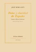 dolor y claridad de españa: cartas a maria zambrano-jose bergamin-9788484721420 dolor y claridad de españa: cartas a maria zambrano-jose bergamin-9788484721420