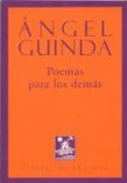 poemas para los demas-angel guinda-9788485815920 poemas para los demas-angel guinda-9788485815920