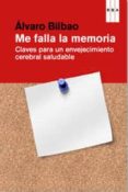 me falla la memoria-alvaro bilbao-9788490063620 me falla la memoria-alvaro bilbao-9788490063620