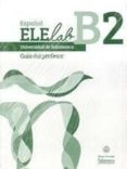 español elelab b2 guia del profesor-9788490123720 español elelab b2 guia del profesor-9788490123720