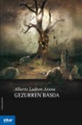 gezurren basoa-alberto ladron arana-9788490276020 gezurren basoa-alberto ladron arana-9788490276020