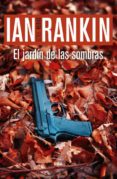 el jardin de las sombras (serie john rebus 9)-ian rankin-9788490566220 el jardin de las sombras (serie john rebus 9)-ian rankin-9788490566220