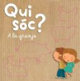 (pe) qui sóc? a la granja-9788490574720 (pe) qui sóc? a la granja-9788490574720