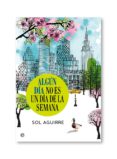algún día no es un día de la semana (ebook)-sol aguirre-9788490608920 algún día no es un día de la semana (ebook)-sol aguirre-9788490608920